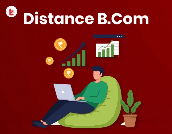 Distance B.Com Course - Fees, Admission, Career Scopes 2026